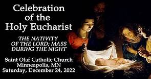 Saint Olaf Catholic Church - The Nativity of the Lord - December 24, 2022