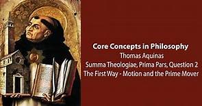 Thomas Aquinas, Summa Theologiae | The 1st Way to Prove God's Existence | Philosophy Core Concepts