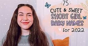 75 Sweet, Cute & Unique SHORT BABY NAMES For GIRLS 2022 | Unique Girl Baby Names I love!