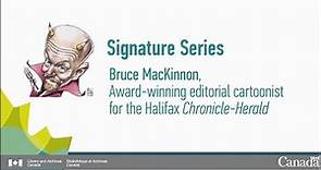 Signatures Series: Interview with Bruce MacKinnon