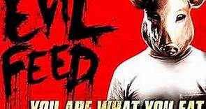 evil feed (2013) with Terry Chen, Alain Chanoine,Laci J Mailey movie