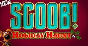 Scoob Holiday Haunt - NEW Information!