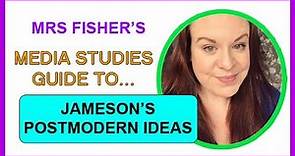 Media Studies - Fredric Jameson’s Theories of Postmodernism