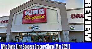Who Owns King Soopers Grocery Store ( March 2021) - Know The Complete Facts - Watch Now ! | DodBuzz