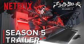 Black Clover: Season 5 - Exclusive Trailer | Netflix