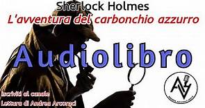 SHERLOCK HOLMES "L'avventura del carbonchio azzurro"-audiolibro- letto da Andrea Arcoraci
