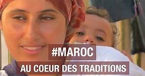 Maroc, au coeur des traditions - Documentaire voyage - AMP
