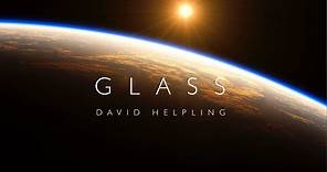 GLASS by David Helpling