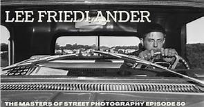 Alex Coghe presents: THE MASTERS OF STREET PHOTOGRAPHY EPISODE 50 LEE FRIEDLANDER