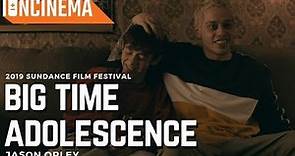 Jason Orley - Big Time Adolescence | 2019 Sundance Film Festival