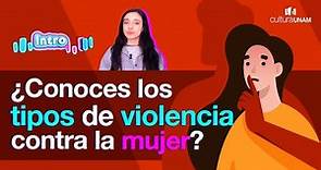 ¿Conoces los tipos de violencia contra la mujer? - Intro con Tere