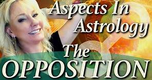 Opposition In The Natal Chart: Oppositions for All 12 Signs! Aspects in Astrology!