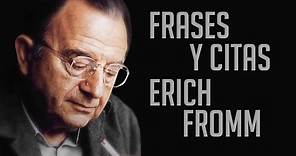 FRASES Y CITAS: Erich Fromm