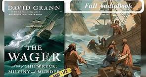 The Wager : A Tale of Shipwreck, Mutiny and Murder by David Grann || Audiobook || part - 1/3