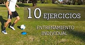 10 EJERCICIOS DE ENTRENAMIENTO INDIVIDUAL - Fútbol 2021
