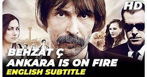 Behzat Ç Ankara is On Fire | Turkish Action Full Movie ( English Subtitle )