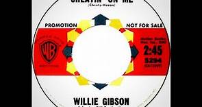 Willie Gibson - Cheatin' On Me