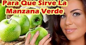 Para Que Sirve La Manzana Verde | Propiedades y Beneficios De La Manzana