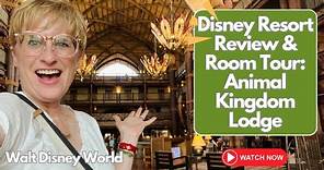 Disney Resort Review & Room Tour: Disney’s Animal Kingdom Lodge | Walt Disney World