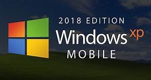 Windows XP Mobile — 2018 Edition (Concept by Avdan)