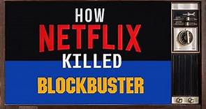 The Blockbuster-Netflix Story You Didn’t Know | How Netflix Killed Blockbuster?