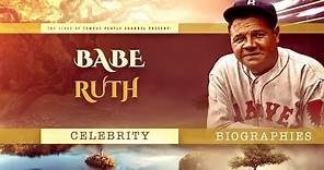 Babe Ruth Documentary - Biography of the life of Babe Ruth