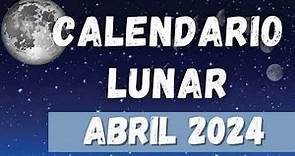 Calendario lunar Abril 2024 🌒🌚
