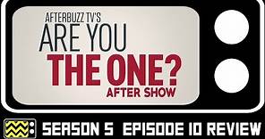 Are You The One? Season 5 Episode 10 Review w/ Cast Members | AfterBuzz TV