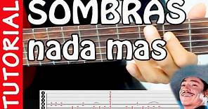 SOMBRAS NADA MAS - Guitarra TUTORIAL - JAVIER SOLIS