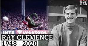 Legendary Liverpool goalkeeper Ray Clemence has died, aged 72