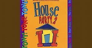 House Party II (I Don't Know What You Come To Do) (Radio Edit)