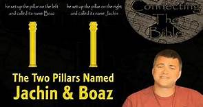 Bible Study - The Two Pillars Named Jachin & Boaz (What the names mean & their stories)