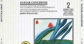 John Williams, Antonio Vivaldi, Mauro Giuliani, Joaquín Rodrigo, Heitor Villa-Lobos, Mario Castelnuovo Tedesco - Guitar Concertos