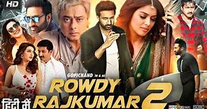 Rowdy Rajkumar 2 Full Movie In Hindi Dubbed | Gopichand | Hansika Motwani | Catherine |Review & Fact