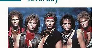 Loverboy - Playlist: The Very Best Of Loverboy