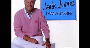 I Am A Singer - Jack Jones