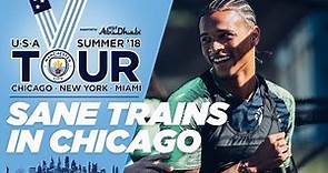 LEROY SANÈ BACK IN TRAINING | US TOUR 2018 | CHICAGO