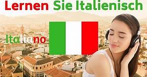 Lernen Sie Italienisch im Schlaf ||| Die wichtigsten Italienischen Sätze und Wörter ||| Italienisch