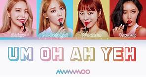 MAMAMOO (마마무) - Um Oh Ah YeH (음오아예 ) Color Coded Lyrics Han_Rom_Eng