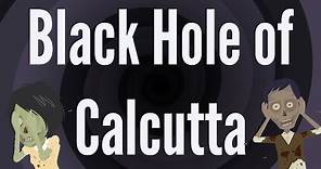 Black Hole of Calcutta