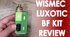 Wismec Luxotic BF Kit Review ✌️🚭