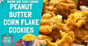 PEANUT BUTTER CORN FLAKE COOKIES STEP BY STEP INSTRUCTIONS