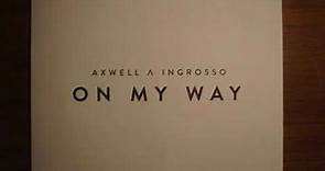 Axwell Λ Ingrosso - On My Way