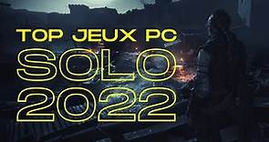 TOP JEUX SOLO PC 2022 !