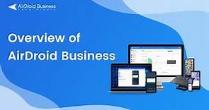 Overview of AirDroid Business MDM Solution