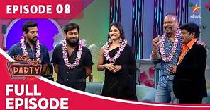 Raju Vootla Party | Full Episode| Venkat Prabhu | Vaibhav | Vijayalakshmi | Episode 8