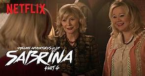 Chilling Adventures of Sabrina Pt 4 | Exclusive Clip: Sabrina Meets her New Aunties | Netflix