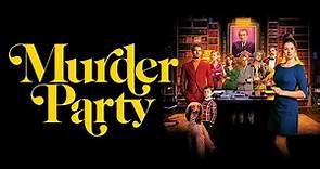 Murder Party - Official Movie Trailer