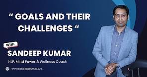 Our Goals And Their Challenges | NLP Live | By Sandeep Kumar