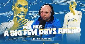 Phil Hay: A Big Few Days Ahead